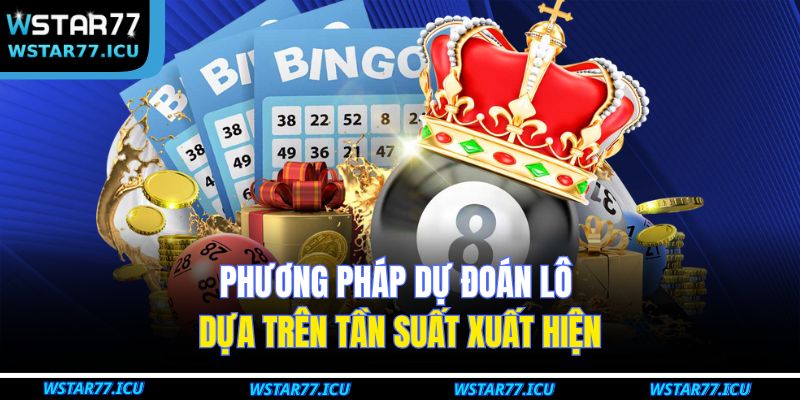 Dự Đoán Lô Chính Xác Và Phương Pháp Hiệu Quả Tại WSTART77 2 Phương pháp dự đoán lô dựa trên tần suất xuất hiện